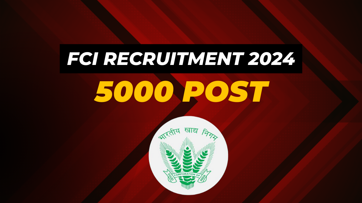 www.fci.gov.in - FCI Recruitment 2024: Apply Online For 5000 Post